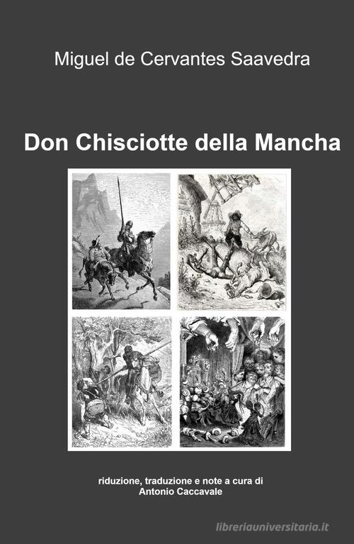 Don Chisciotte della Mancha di Miguel de Cervantes edito da ilmiolibro self publishing
