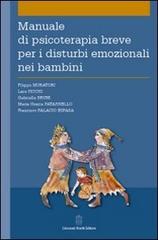 Manuale di psicoterapia breve per i disturbi emozionali nei bambini edito da Giovanni Fioriti Editore