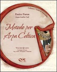Metodo per arpa celtica vol.4 di Enrico Euron edito da Nadia Camandona Editore