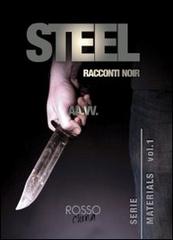 Steel. Ediz. italiana edito da Rosso China