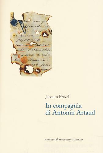 In compagnia di Antonin Artaud di Jacques Prevel edito da Giometti & Antonello