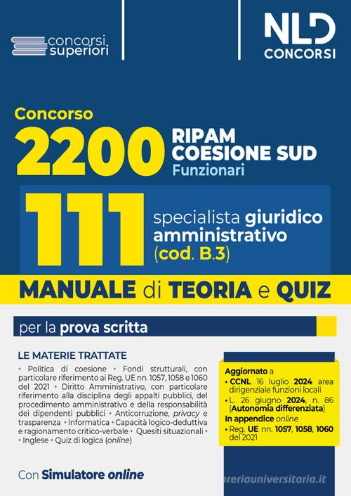 Concorso Ripam Coesione Sud 2200 posti. Manuale e quiz per 111 posti profilo giuridico amministrativo (cod. B3) per le regioni, le città metropolitane e gli enti loc edito da Nld Concorsi