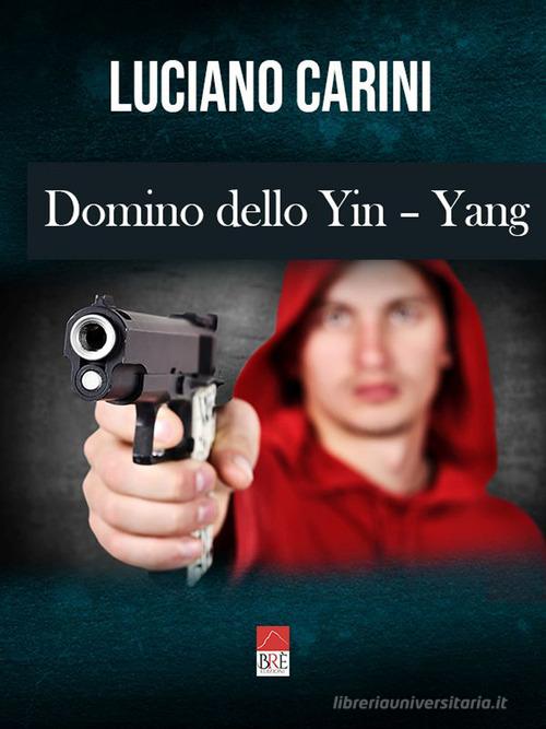 Domino dello Yin-Yang di Luciano Carini edito da Brè