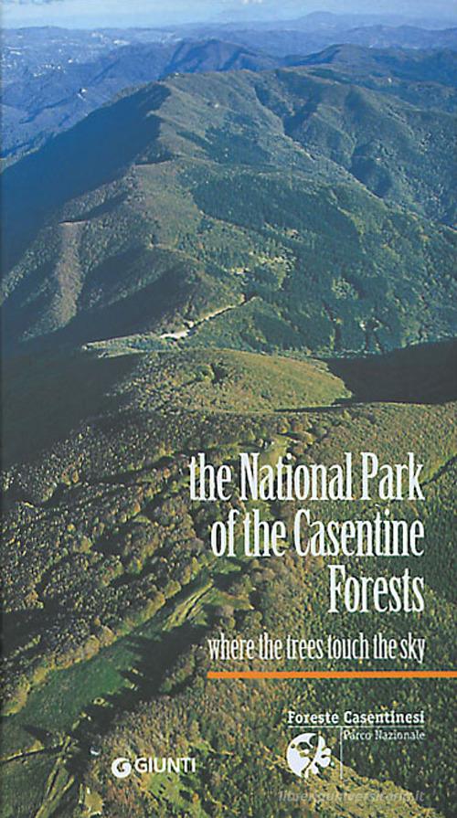 The National Park of the Casentine Forests di Stefano Cavagna, Sonia Cian edito da Giunti Editore