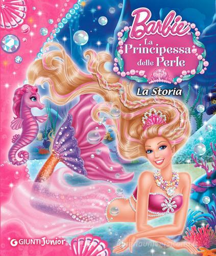 Barbie. La principessa delle perle. La storia di Andrea Giuliani edito da Giunti Junior