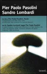 Poesie. Con CD Audio di Pier Paolo Pasolini, Sandro Lombardi edito da Garzanti