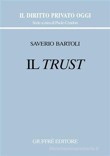 Il trust di Saverio Bartoli edito da Giuffrè