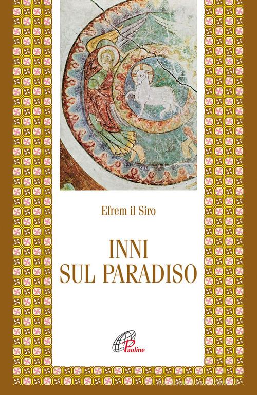 Inni sul paradiso di Efrem (sant') edito da Paoline Editoriale Libri