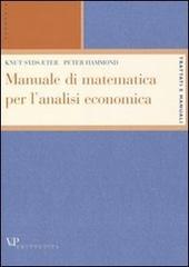 Manuale di matematica per l'analisi economica di Knut Sydsaeter, Peter Hammond edito da Vita e Pensiero