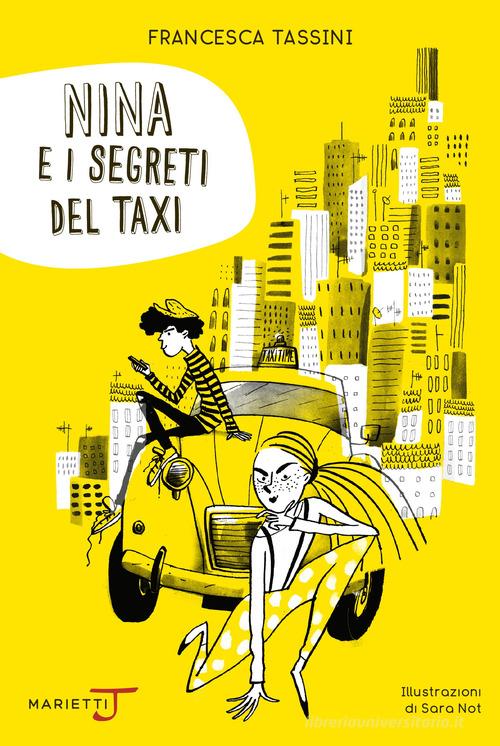 Nina e i segreti del taxi di Francesca Tassini edito da Marietti Junior
