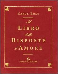 Libro delle risposte d'amore di Carol Bolt edito da Sonzogno