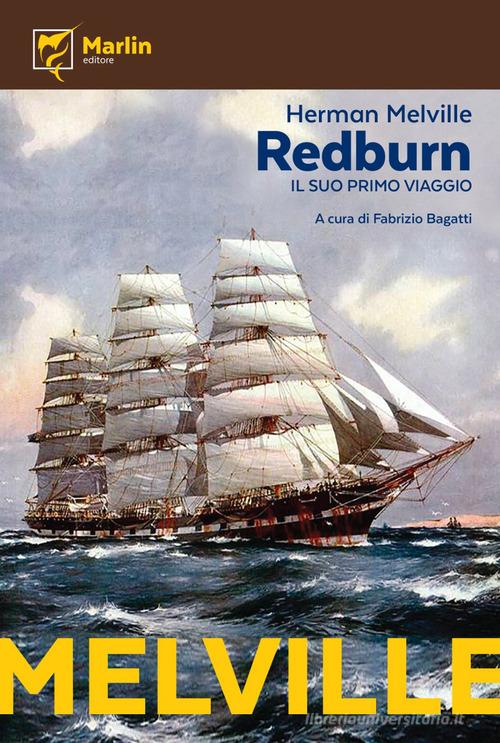 Redburn. Il suo primo viaggio di Herman Melville edito da Marlin (Cava de' Tirreni)