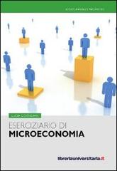 Eserciziario di microeconomia di Lucia Cortigiani edito da libreriauniversitaria.it