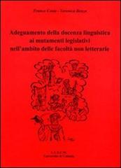 Adeguamento della docenza linguistica ai mutamenti legislativi nell'ambito delle facoltà non letterarie di Franco Costa, Veronica Benzo edito da CUECM