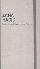 Inspiration and process in architecture. Zaha Hadid. Ediz. illustrata edito da Moleskine