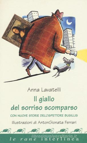 Il giallo del sorriso scomparso. Con nuove storie dell'ispettore Busillis di Anna Lavatelli edito da Interlinea