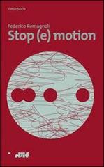 Stop (e)motion di Federico Romagnoli edito da Edizioni D'If