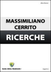 Ricerche di Massimiliano Cerrito edito da Montecovello