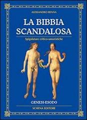 La Bibbia scandalosa. Spigolature critico-umoristiche di Alessandro Renna edito da Schena Editore