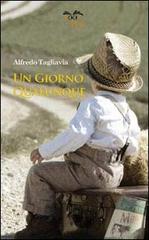 Un giorno qualunque di Alfredo Tagliavia edito da Book Publish