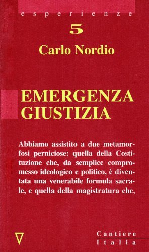 Emergenza giustizia di Carlo Nordio edito da Cantiere Italia