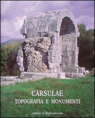 Carsulae. Topografie e monumenti di Alessia Morigi edito da L'Erma di Bretschneider