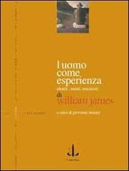 L' uomo come esperienza. Identità, istinti, emozioni di William James edito da L'Ancora del Mediterraneo