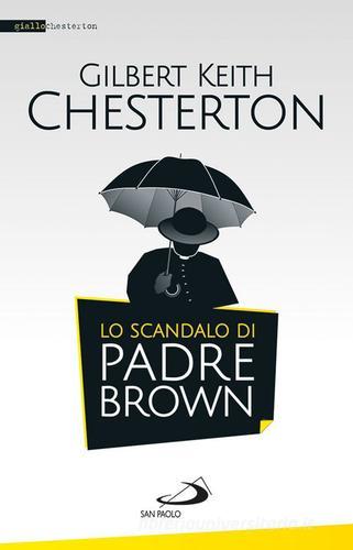 Lo scandalo di padre Brown di Gilbert Keith Chesterton edito da San Paolo Edizioni