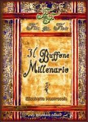 Il buffone millenario. Flic Mcflair di Elisabetta Mastrocola edito da Le Brumaie Editore