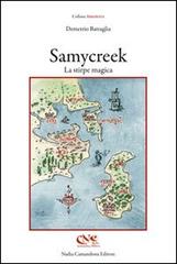Samycreek. La stirpe magica di Demetrio Battaglia edito da Nadia Camandona Editore