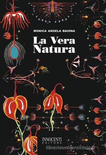 La vera natura di Monica Angela Baiona edito da Innocenti Editore