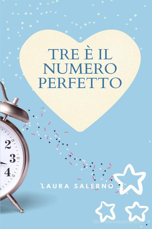 Tre è il numero perfetto di Laura Salerno edito da Youcanprint