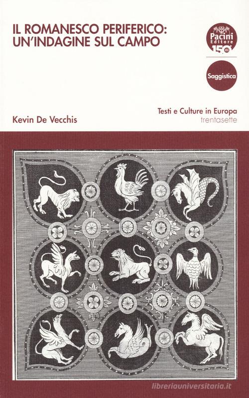 Il romanesco periferico: un'indagine sul campo di Kevin De Vecchis edito da Pacini Editore