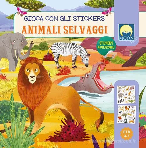 Animali selvaggi. Stickers. Ediz. a colori di Antonia Gasparini edito da Moon