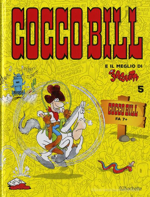 Cocco Bill fa 7+ di Benito Jacovitti edito da Hachette (Milano)