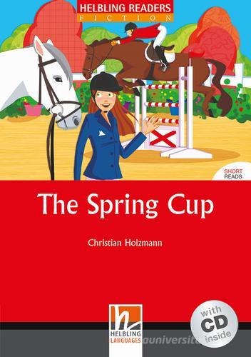 The spring cup. Livello 3 (A2). Con CD Audio di Christian Holzmann edito da Helbling
