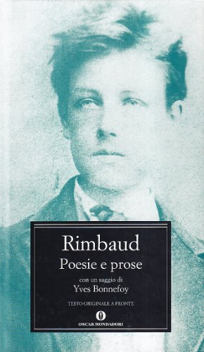 Poesie e prose di Arthur Rimbaud edito da Mondadori