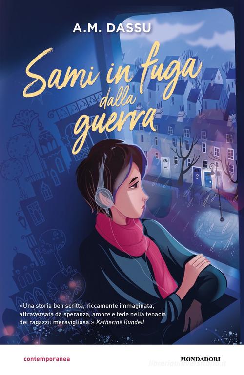 Sami in fuga dalla guerra di A. M. Dassu edito da Mondadori