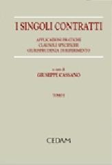 I singoli contratti: Applicazioni pratiche-Clausole specifiche-Giurisprudenza di riferimento. Con CD-ROM edito da CEDAM