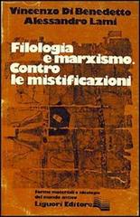 Filologia e marxismo. Contro le mistificazioni di Vincenzo Di Benedetto, Alessandro Lami edito da Liguori