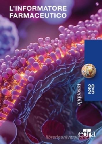 L'informatore farmaceutico tascabile 2025 edito da Edra
