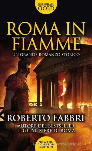 Roma in fiamme di Roberto Fabbri edito da Newton Compton Editori