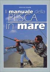 Il manuale della pesca in mare di Mimmo Marfè edito da Editoriale Olimpia