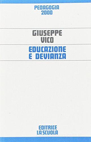 Educazione e devianza di Giuseppe Vico edito da La Scuola SEI