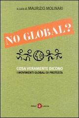 No global? Cosa veramente dicono i movimenti globali di protesta edito da Laterza