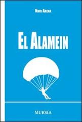 El Alamein di Nino Arena edito da Ugo Mursia Editore