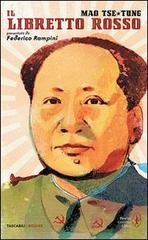 Il libretto rosso. Ediz. integrale di Tse-tung Mao edito da Newton Compton