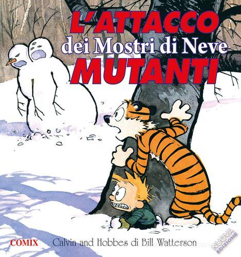 L' attacco dei mostri di neve mutanti. Calvin & Hobbes di Bill Watterson edito da Franco Cosimo Panini