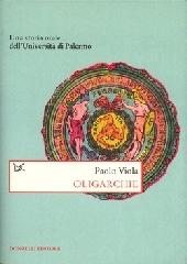 Oligarchie. Una storia orale dell'Università di Palermo di Paolo Viola edito da Donzelli