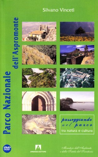 Parco Nazionale dell'Aspromonte. Con DVD di Silvano Vinceti edito da Armando Editore